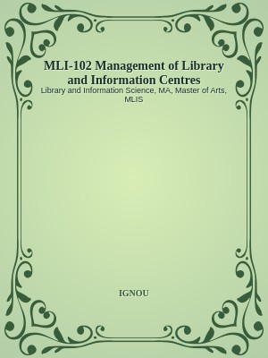 MLI-102 Management of Library and Information Centres